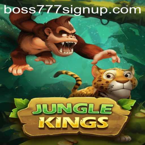 Explore the Thrilling World of JungleKings with Boss777 Sign Up