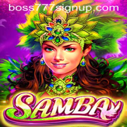 Discover the Exciting World of Samba and Boss777 Sign Up