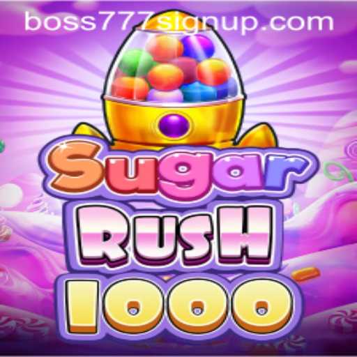 Exploring the Thrills of SugarRush1000 and the Boss777 Sign Up Process