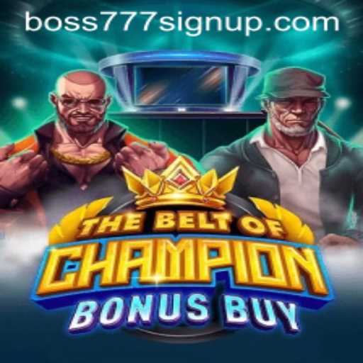TheBeltOfChampionBonusBuy: A Deep Dive into the Thrilling New Game and Boss777 Sign Up Process