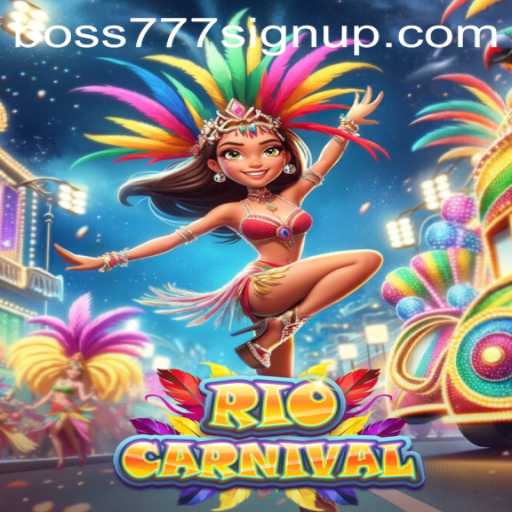 Unveiling the Thrills of RioCarnival: A Guide for Boss777 Sign Up Enthusiasts